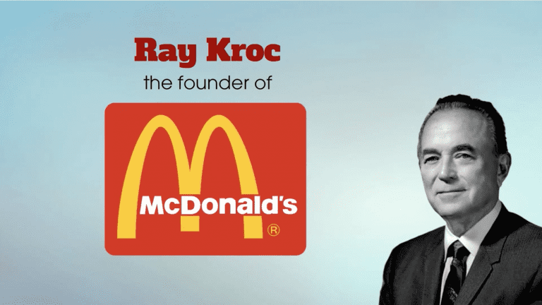 Ray Kroc: Người dựng nên đế chế đồ ăn nhanh McDonald's hùng mạnh nhất thế giới