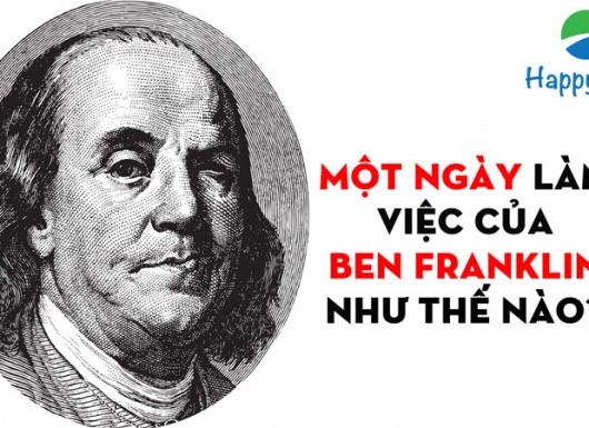 Một ngày làm việc của Benjamin Franklin như thế nào?