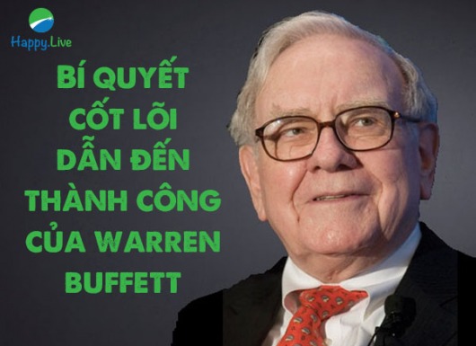 Bí quyết cốt lõi dẫn đến thành công trong phương pháp đầu tư của Warren Buffett