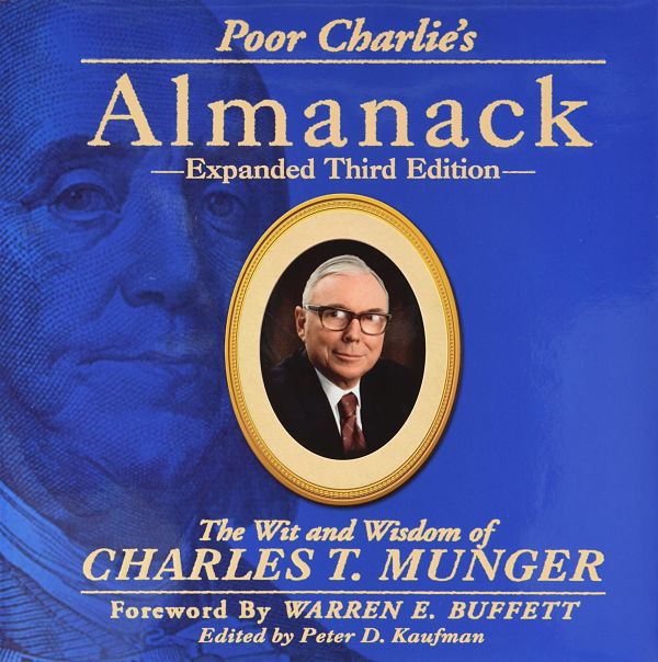 ‘Poor Charlie’s Almanack’ (Tạm dịch: Sổ Tay Niên Giám của Munger) của tác giả Peter Kaufman