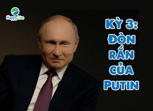 Những trùm tài phiệt “đến từ hư không” làm khuynh đảo nước Nga - Kỳ 3: Đòn rắn của Putin