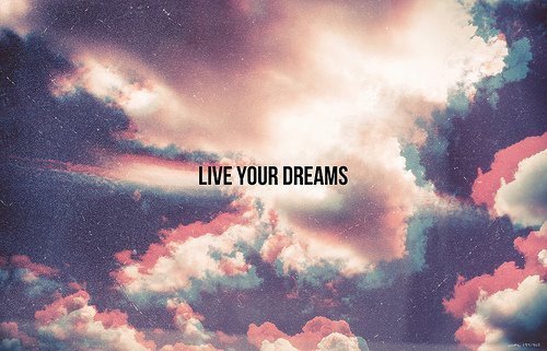 Hãy sống với ước mơ của mình