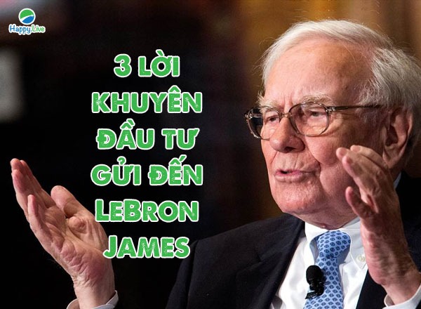 3 lời khuyên đầu tư Warren Buffett gửi đến LeBron James