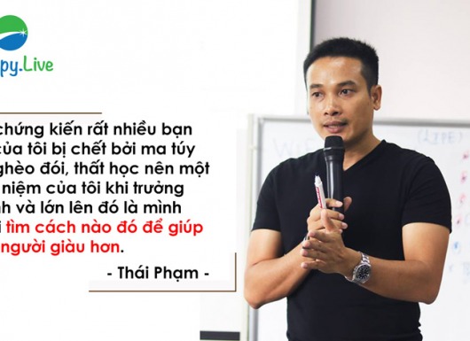 Thái Phạm Happy Live: “Giàu có là kết quả của một sự giáo dục nghiêm túc”