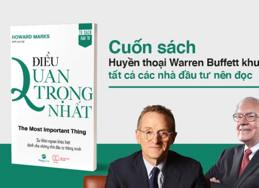 Điều quan trọng nhất - quyển sách Warren Buffett khuyên mọi nhà đầu tư nên đọc