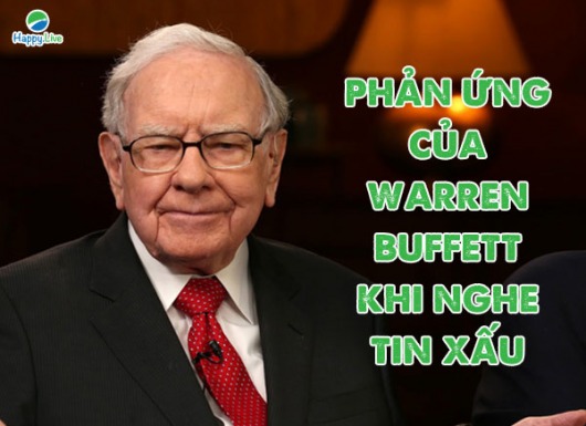 Nghe tin xấu, Warren Buffet phản ứng như thế nào?