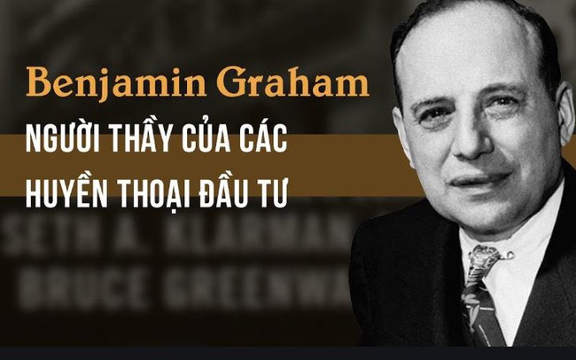 15 câu nói nổi tiếng của nhà đầu tư huyền thoại Benjamin Graham