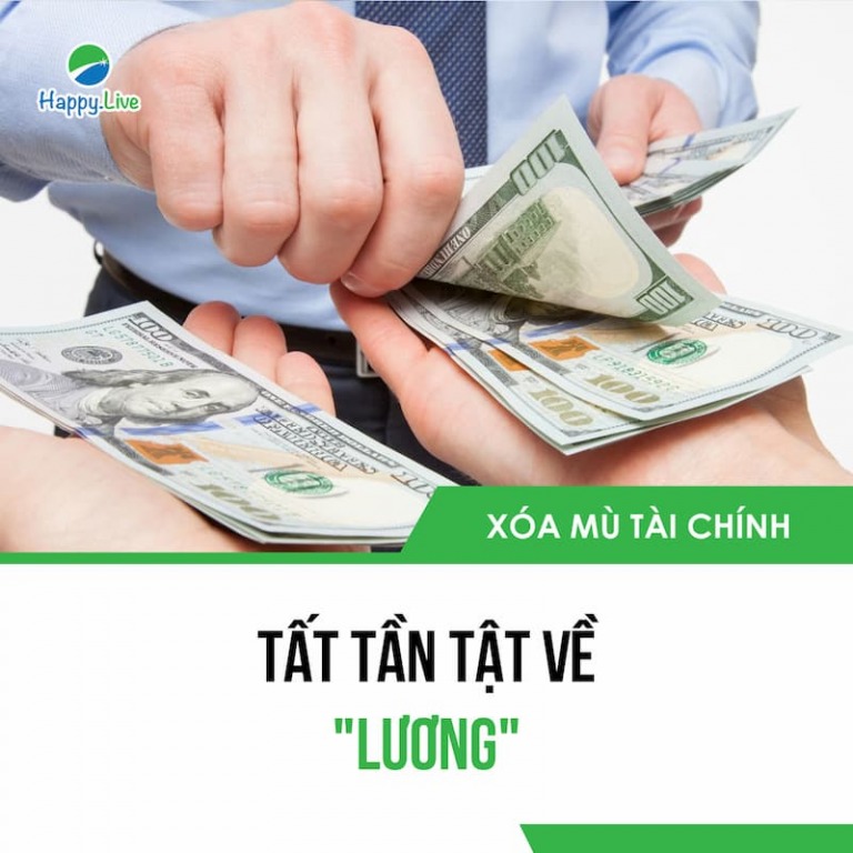 [XOÁ MÙ TÀI CHÍNH] - TẤT TẦN TẬT VỀ "LƯƠNG"