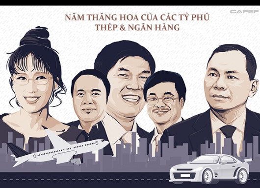 Năm thăng hoa của các tỷ phú Thép và Ngân hàng