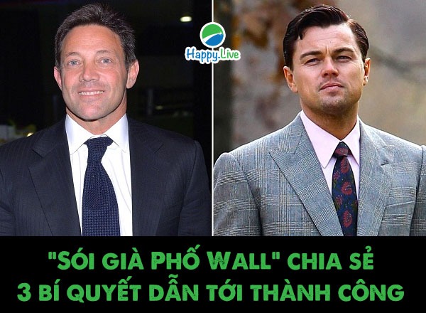 “Sói già Phố Wall” chia sẻ 3 bí quyết dẫn tới thành công khi tưởng như đã mất tất cả