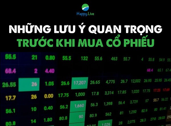 NHỮNG LƯU Ý ĐẶC BIỆT QUAN TRỌNG TRƯỚC KHI MUA CỔ PHIẾU