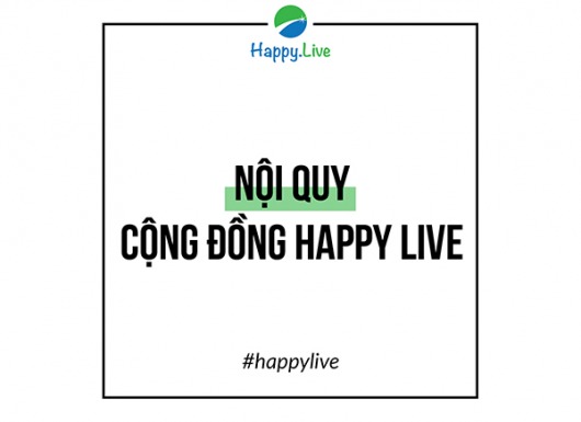 NỘI QUY CỘNG ĐỒNG HAPPY LIVE