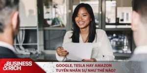 7 câu hỏi khó nhất trong tuyển dụng được Google, Tesla hay Amazon đặt ra và cách trả lời sao cho ấn tượng