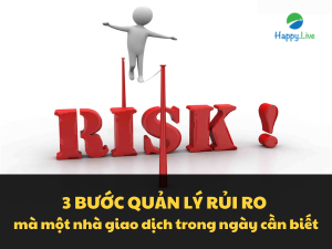 3 bước về quản lý rủi ro mà một nhà giao dịch trong ngày cần biết