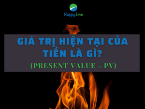 Giá trị hiện tại của tiền (Present Value - PV) là gì? Cách xác định