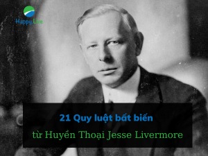 21 Quy luật bất biến từ Huyền Thoại Jesse Livermore