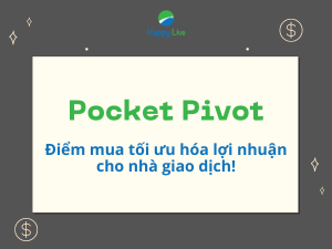 Điểm mua Pocket Pivot: Cơ hội tối ưu hóa lợi nhuận cho nhà giao dịch