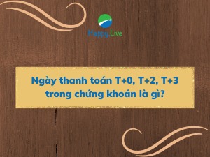 Ngày thanh toán T+0, T+2, T+3 trong chứng khoán là gì?