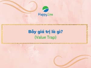 Bẫy giá trị (Value Trap) là gì? Đặc điểm và cách xác định