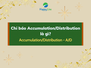 Chỉ báo Accumulation Distribution A/D là gì?