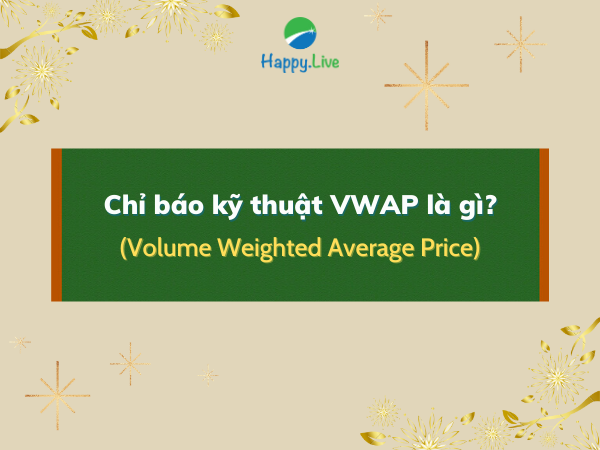 Giao dịch với chỉ báo kỹ thuật VWAP - Volume Weighted Average Price