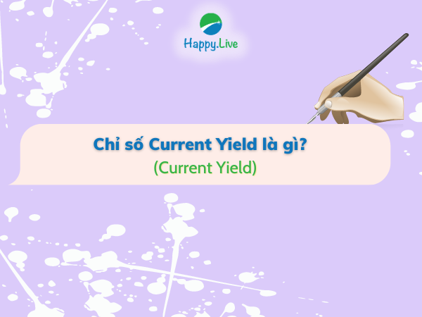 Chỉ số Current Yield (Current Yield) là gì?
