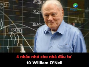 4 nhắc nhở cho nhà đầu tư từ William O’Neil