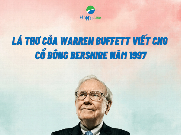 LÁ THƯ CỦA WARREN BUFFETT VIẾT CHO CỔ ĐÔNG BERSHIRE NĂM 1997