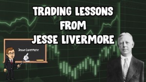 Jesse Livermore: Bạn không thể biết nhận định của mình là đúng hay sai cho đến khi thực sự bỏ tiền vào thị trường