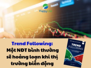 trend-following-mot-ndt-binh-thuong-se-hoang-loan-khi-thi-truong-bien-dong-nhung-nguoi-chuyen-nghiep-lai-rat-nong-long-cho-don-dieu-do-happy-live-1