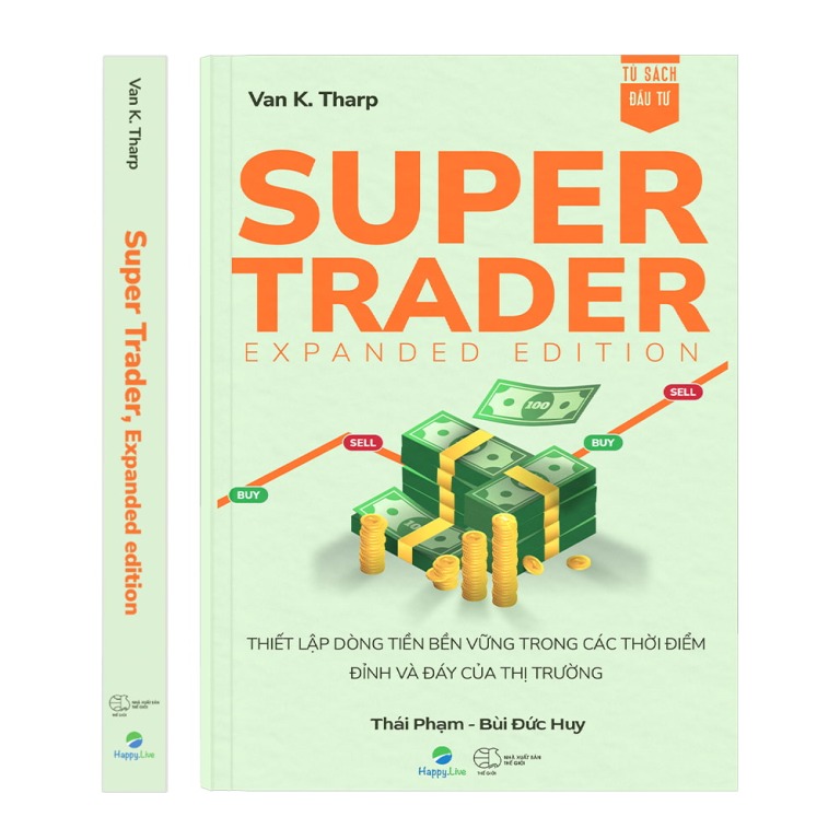 Super Trader - Expanded Edition: Thiết lập dòng tiền bền vững trong các thời điểm đỉnh và đáy của thị trường