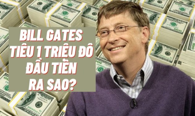 Bí quyết quản lý tài chính sau đêm "một bước thành triệu phú" của Bill Gates