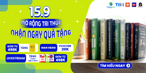 Ưu đãi 15.9: Mở rộng tri thức - Nhận ngay ưu đãi