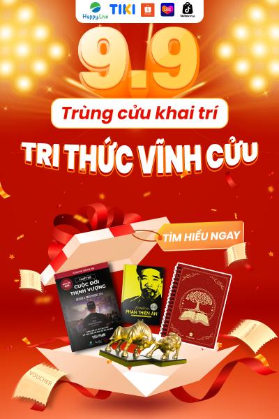 Ưu đãi 9.9: Trùng cửu khai trí - Tri thức vĩnh cửu