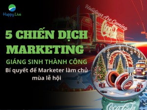 5 chiến dịch Marketing giáng sinh thành công: Bí quyết để Marketer làm chủ mùa lễ hội