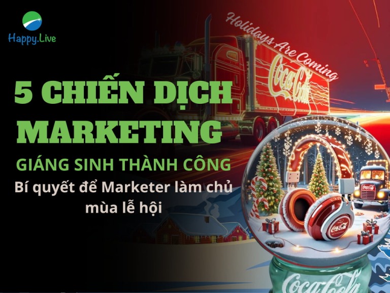 5 chiến dịch Marketing giáng sinh thành công: Bí quyết để Marketer làm chủ mùa lễ hội