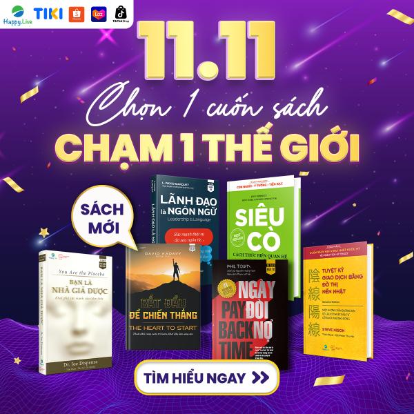 Ưu đãi 11.11: Chọn 1 cuốn sách - Chạm 1 thế giới