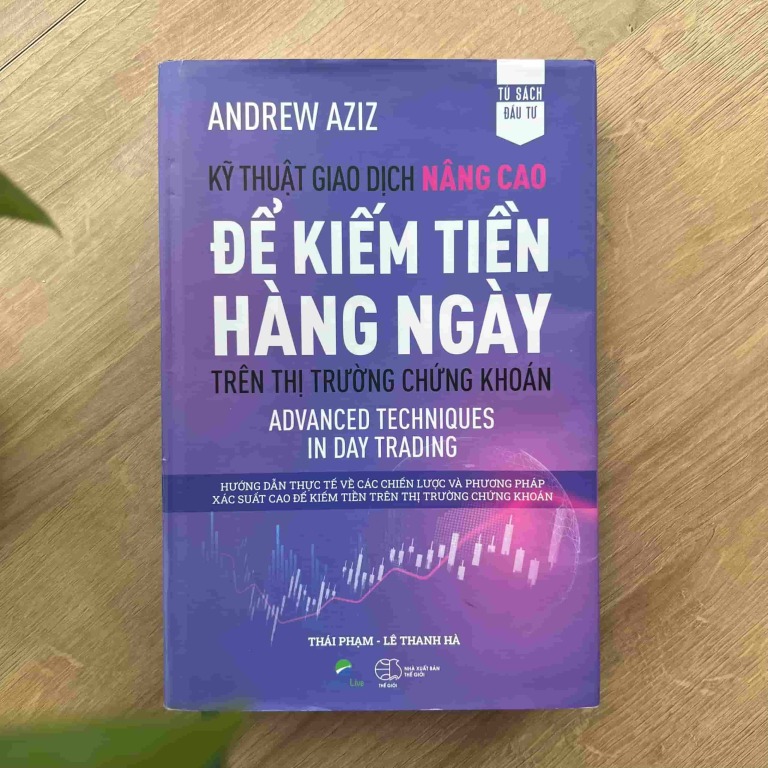 Kỹ Thuật Giao Dịch Nâng Cao Để Kiếm Tiền Hàng Ngày Trên TTCK – Bản nâng cấp dành cho trader nghiêm túc
